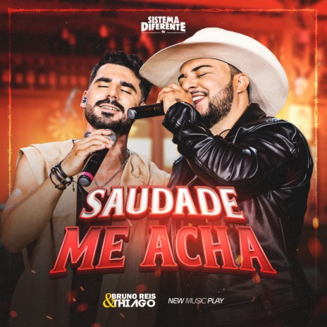 Saudade Me Acha (Sistema Diferente, Ao Vivo) ft. New Music Play | Boomplay Music