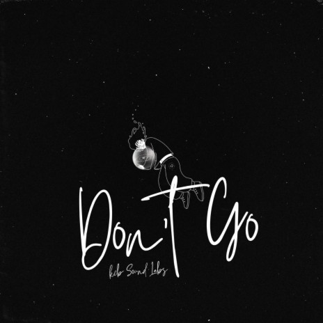 Don't Go | Boomplay Music