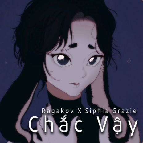 Chắc vậy ft. Siphia Grazie | Boomplay Music