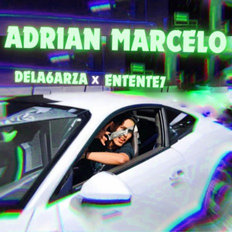 ADRIAN MARCELO ft. Entente7