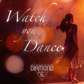 Watch You Dance