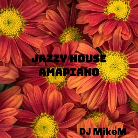 Jazzy House Amapiano | Boomplay Music