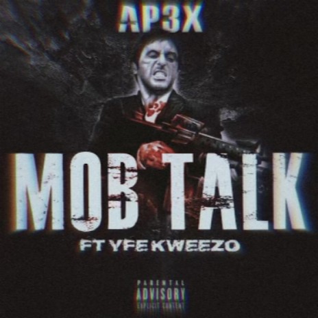 Mob Talk ft. AP3X | Boomplay Music