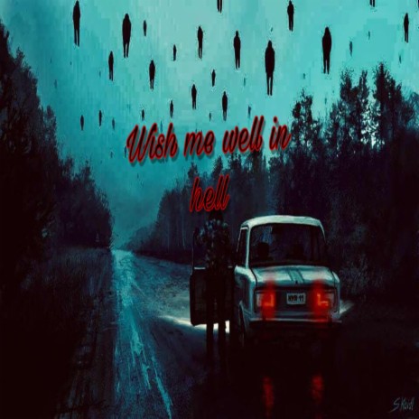 Wish Me Well In Hell | Boomplay Music