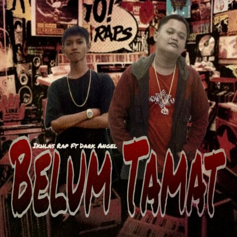 Belum Tamat ft. Ikhlas Rap | Boomplay Music