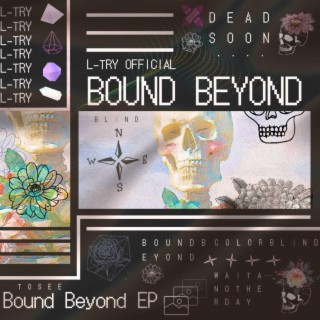 Bound Beyond