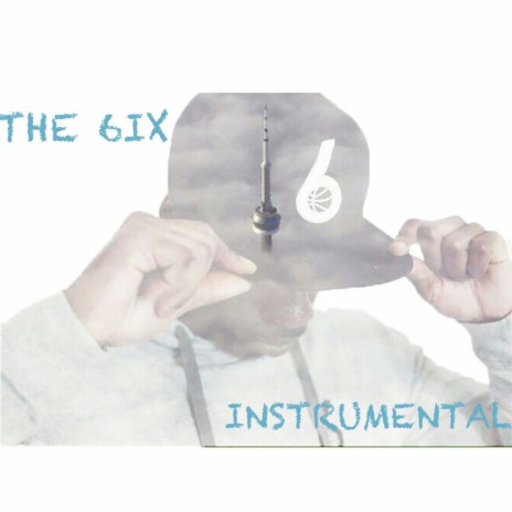 The 6ix (Instrumental) | Boomplay Music