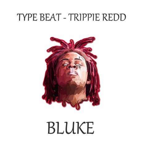 Type Beat - Trippie Redd | Boomplay Music