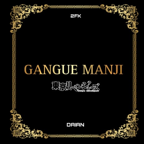 GANGUE MANJI ft. DAIAN | Boomplay Music