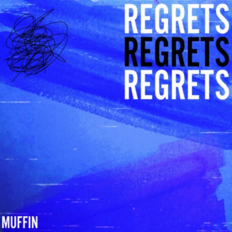 Our Regrets | Boomplay Music