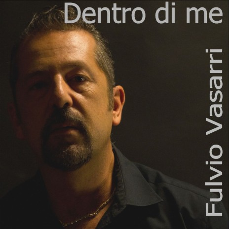 Dentro di me | Boomplay Music