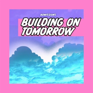 Building On Tomorrow