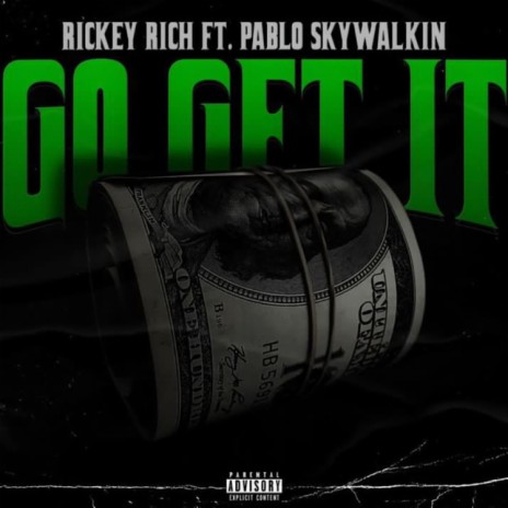 Go get it ft. Pablo Skywalkin | Boomplay Music