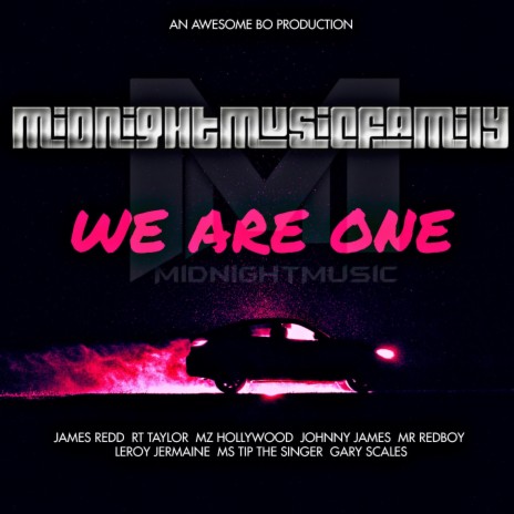 We Are One ft. MidnightMusicFamily, Leroy Jermaine, MZ Hollywood, MS Tip The Singer & James Redd | Boomplay Music