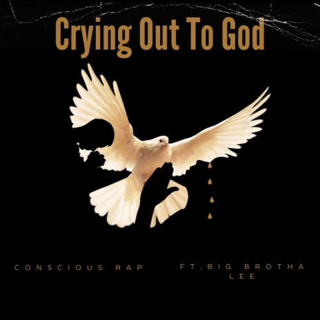 Crying Out To God ft. Big Brotha Lee | Boomplay Music