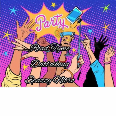 Party ft. DatboiKeng & Spazzy Nitro | Boomplay Music