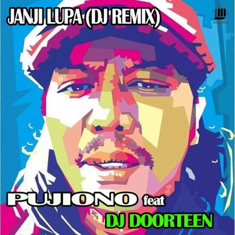 Janji Lupa (Remix) ft. DJ DOORTEEN | Boomplay Music