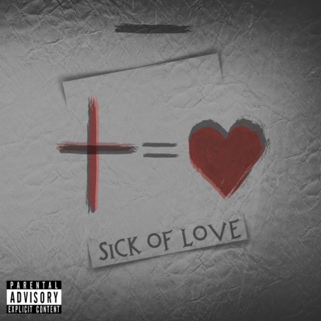 Sick of Love