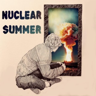 Nuclear Summer