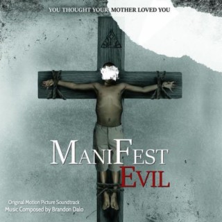 Manifest Evil (Original Motion Picture Soundtrack)
