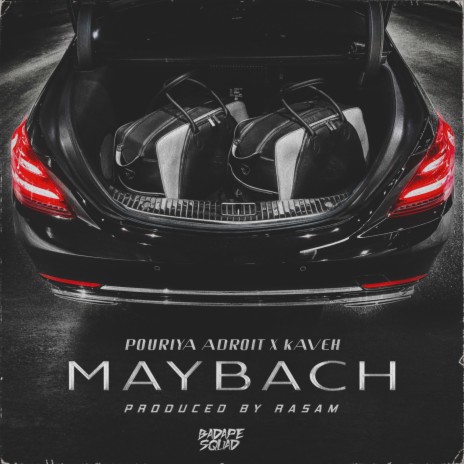 Maybach ft. Pouriya Adroit | Boomplay Music