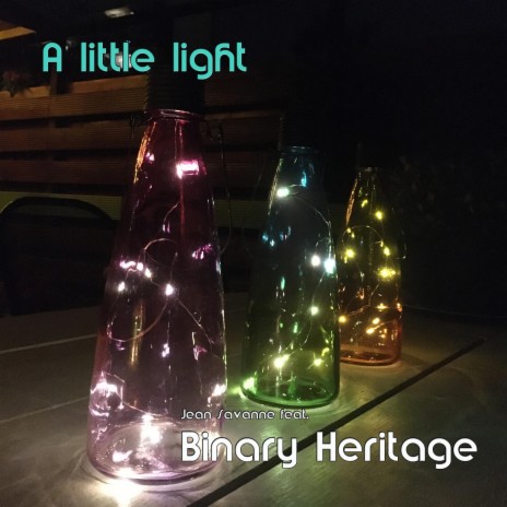 A little light ft. Binary Heritage | Boomplay Music