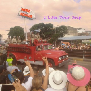 I Like Your Jeep