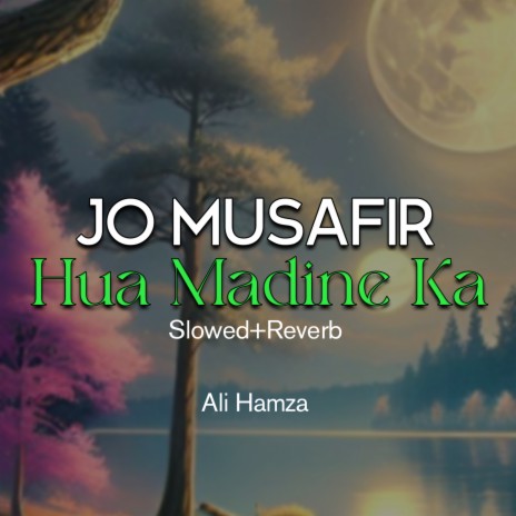 Jo Musafir Hua Madine Ka Lofi | Boomplay Music