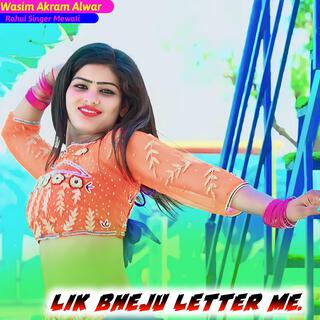 Lik Bheju Letter Me