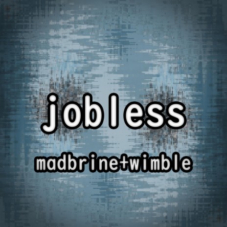 jobless ft. Metraberryy