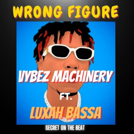 Wrong Figure (feat. Luxah Bassa)