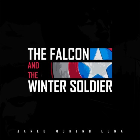 The Falcon and the Winter Soldier | Boomplay Music