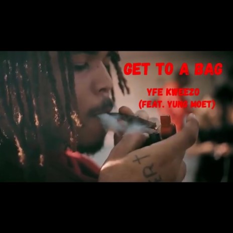 Get To A Bag ft. Yung Moet | Boomplay Music