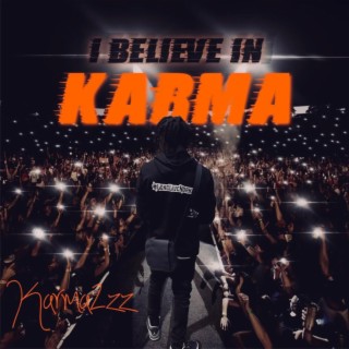 I Believe In Karma