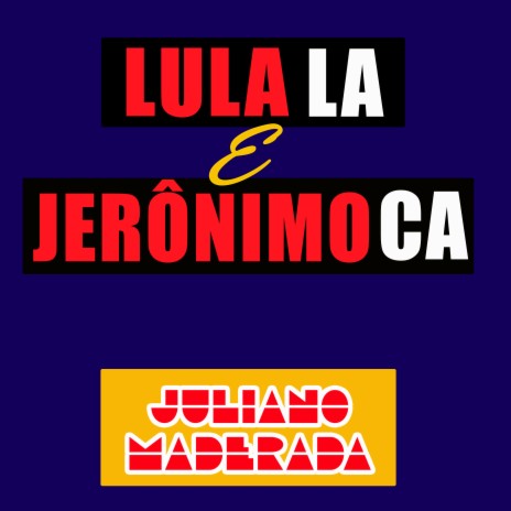 Lula La e Jerônimo Ca | Boomplay Music