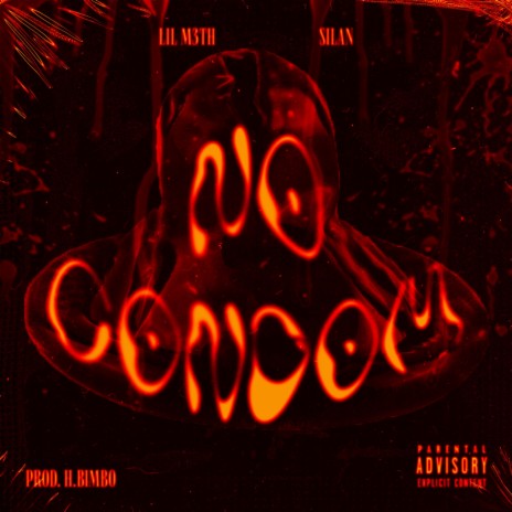 No Condom ft. Silan | Boomplay Music