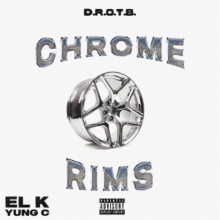 Chrome Rims (feat. El K & Yung C)