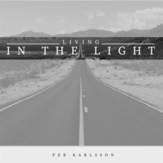 Living in The Light lyrics | Boomplay Music