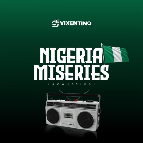 Nigeria Miseries (Acoustic) | Boomplay Music