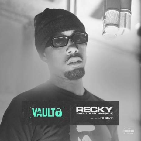 Ahead of My Time, Pt. 2 - the Vault ft. A Film By Suave | Boomplay Music
