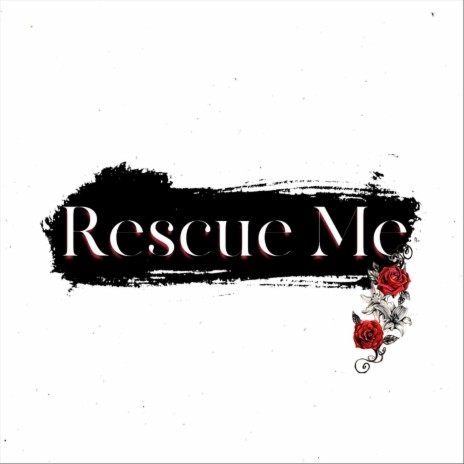 Rescue Me | Boomplay Music