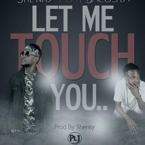 Touch Me ft. Dacosta