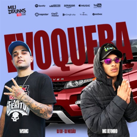 Evoquera ft. MC Jefinho, DJ Di & Dj Negão | Boomplay Music