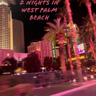 2 Nights in West Palm beach