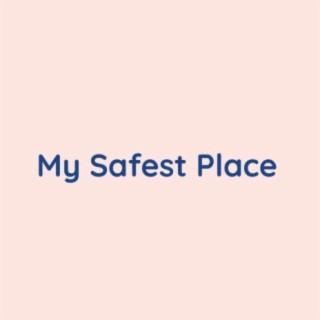 My Safest Place