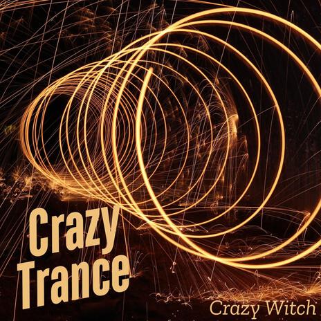 Crazy Trance | Boomplay Music