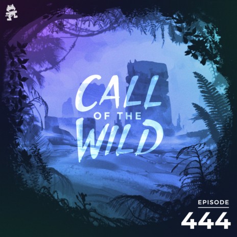 444 - Monstercat Call of the Wild | Boomplay Music