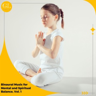 Binaural Music for Mental and Spiritual Balance, Vol. 1