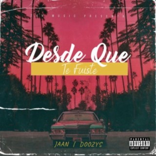 Desde que te fuiste (feat. Jaan)