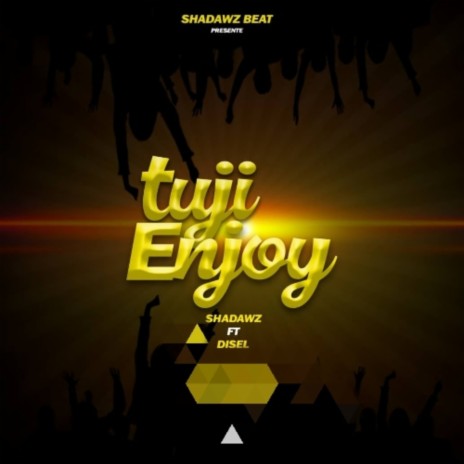 Tuji Enjoy | Boomplay Music